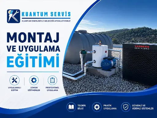 KUANTUM SERVİS MONTAJ VE UYGULAMA EĞİTİMİ (KME-1)